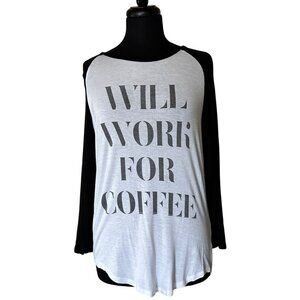 Women's Recycled Karma Will Work For Coffee Baseball T-Shirt Junior's Size M